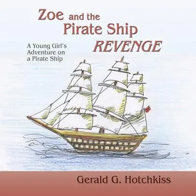 Zoe e la vendetta della nave pirata - Zoe and the Pirate Ship Revenge