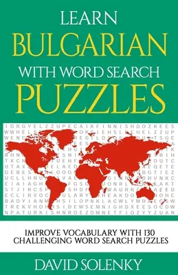 Impara il bulgaro con i puzzle di ricerca delle parole: Imparare il vocabolario della lingua bulgara con impegnativi puzzle di ricerca di parole per tutte le età - Learn Bulgarian with Word Search Puzzles: Learn Bulgarian Language Vocabulary with Challenging Word Find Puzzles for All Ages