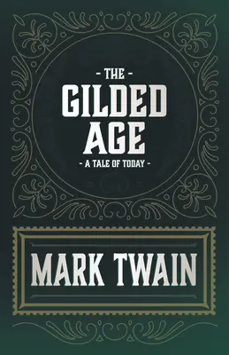 La Gilded Age - Un racconto di oggi - The Gilded Age - A Tale of Today
