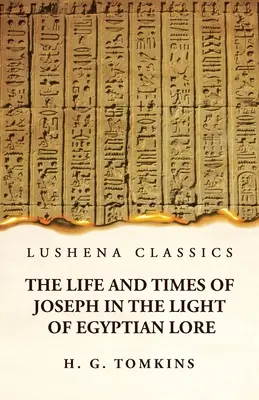 La vita e i tempi di Giuseppe alla luce della tradizione egizia - The Life and Times of Joseph in the Light of Egyptian Lore