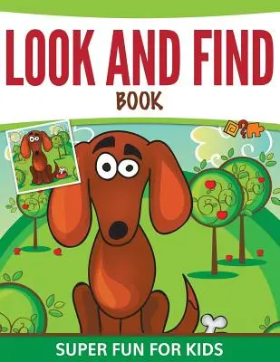 Libro “Cerca e trova”: Super divertimento per i bambini - Look And Find Book: Super Fun For Kids