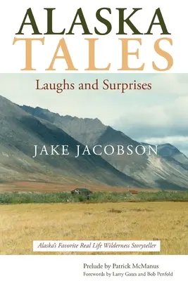 Racconti dell'Alaska: Risate e sorprese - Alaska Tales: Laughs and Surprises