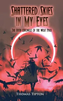 Cieli infranti nei miei occhi: La quinta cronaca del Branco del Lupo - Shattered Skies in My Eyes: The Fifth Chronicle of the Wolf Pack