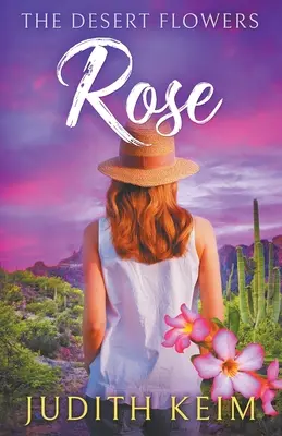 I fiori del deserto - Rose - The Desert Flowers - Rose