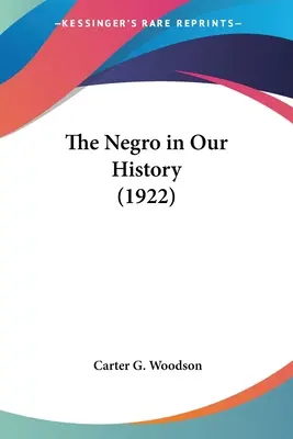 Il negro nella nostra storia (1922) - The Negro in Our History (1922)