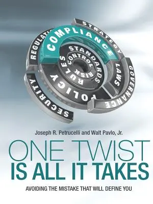 Un colpo di scena è tutto ciò che serve: Evitare l'errore che ti definirà - One Twist Is All It Takes: Avoiding the Mistake That Will Define You