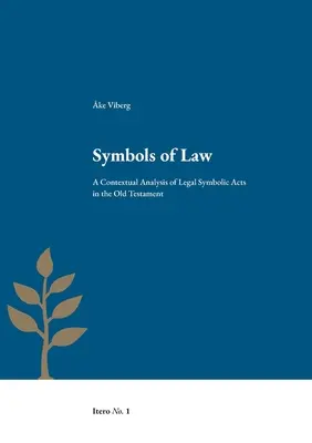 Simboli del diritto: Analisi contestuale degli atti simbolici giuridici nell'Antico Testamento - Symbols of Law: A Contextual Analysis of Legal Symbolic Acts in the Old Testament