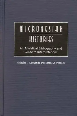 Storie micronesiane: Una bibliografia analitica e una guida alle interpretazioni - Micronesian Histories: An Analytical Bibliography and Guide to Interpretations