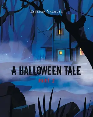 Un racconto di Halloween: Parte 2 - A Halloween Tale: Part 2