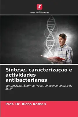 Nome, caratteristiche e attività antibatteriche - Sntese, caracterizao e actividades antibacterianas