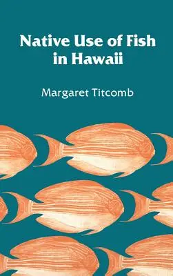 Uso nativo del pesce alle Hawaii - Native Use of Fish in Hawaii