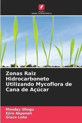 Zonas Raiz Hidrocarboneto Utilizzando Mycoflora de Cana de Acar - Zonas Raiz Hidrocarboneto Utilizando Mycoflora de Cana de Acar