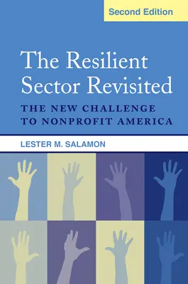 Il settore resiliente rivisitato: La nuova sfida all'America non profit - The Resilient Sector Revisited: The New Challenge to Nonprofit America