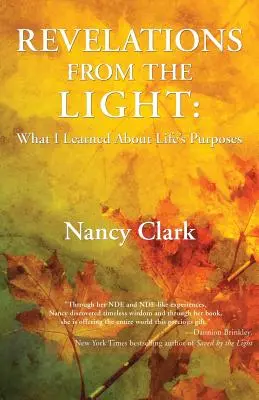 Rivelazioni dalla luce: Quello che ho imparato sugli scopi della vita - Revelations from the Light: What I Learned About Life's Purposes