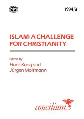 Concilium 1994/3: Islam: Una sfida per il cristianesimo - Concilium 1994/3: Islam: A Challenge for Christianity