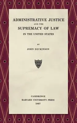 Giustizia amministrativa e supremazia della legge (1927) - Administrative Justice and the Supremacy of Law (1927)