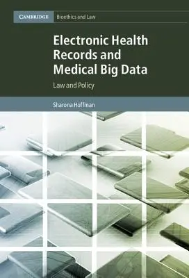 Cartelle cliniche elettroniche e Big Data medici: Legge e politica - Electronic Health Records and Medical Big Data: Law and Policy