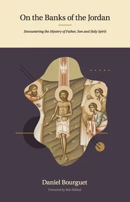 Sulle rive del Giordano: Incontrare il mistero del Padre, del Figlio e dello Spirito Santo - On the Banks of the Jordan: Encountering the Mystery of Father, Son and Holy Spirit