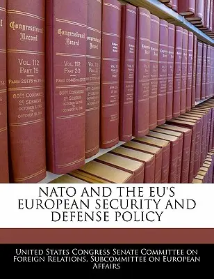 La NATO e la politica europea di sicurezza e difesa dell'UE - NATO and the Eu's European Security and Defense Policy