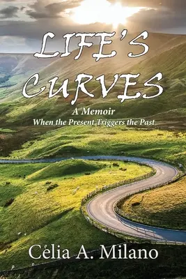 Le curve della vita: Quando il presente fa scattare il passato - Life's Curves: When the Present Triggers the Past