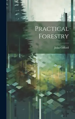 Silvicoltura pratica - Practical Forestry