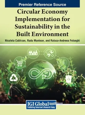 Implementazione dell'economia circolare per la sostenibilità dell'ambiente costruito - Circular Economy Implementation for Sustainability in the Built Environment