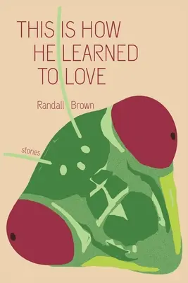 È così che ha imparato ad amare - This Is How He Learned To Love