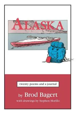 Alaska: Venti poesie e un diario - Alaska: Twenty Poems and a Journal