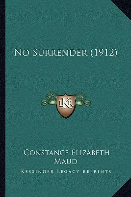 Nessuna resa (1912) - No Surrender (1912)