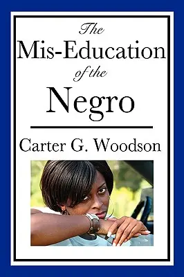 La cattiva educazione dei negri - The Mis-Education of the Negro