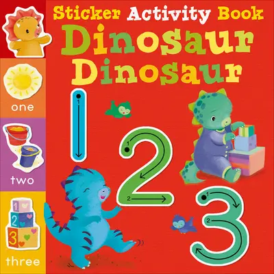 Dinosauro Dinosauro 123: Libro di attività con adesivi - Dinosaur Dinosaur 123: Sticker Activity Book