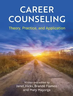 Consulenza di carriera: Teoria, pratica e applicazione - Career Counseling: Theory, Practice, and Application