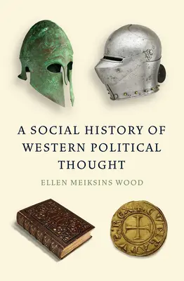Storia sociale del pensiero politico occidentale - A Social History of Western Political Thought