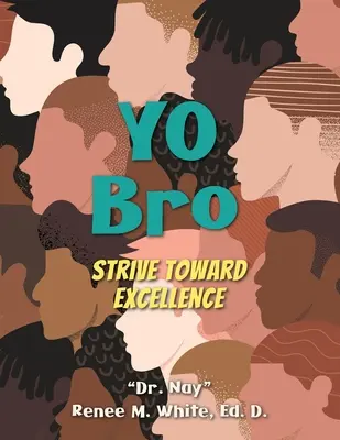 Yo Bro: Sforzati di raggiungere l'eccellenza - Yo Bro: Strive Toward Excellence