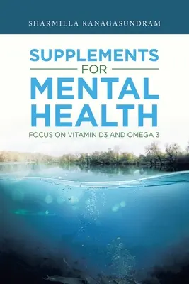 Integratori per la salute mentale: Vitamina D3 e Omega 3 in primo piano - Supplements for Mental Health: Focus on Vitamin D3 and Omega 3