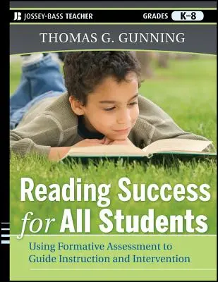 Il successo della lettura per tutti gli studenti: Usare la valutazione formativa per guidare l'istruzione e l'intervento - Reading Success for All Students: Using Formative Assessment to Guide Instruction and Intervention