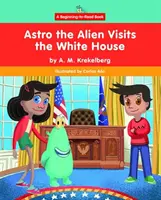 Astro l'alieno in visita alla Casa Bianca - Astro the Alien Visits the White House
