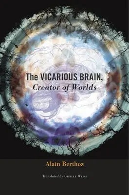 Il Cervello Vicario, Creatore di Mondi - The Vicarious Brain, Creator of Worlds