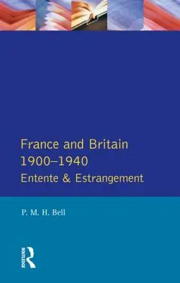 Francia e Gran Bretagna 1900-1940: Intesa e allontanamento - France and Britain 1900-1940: Entente and Estrangement