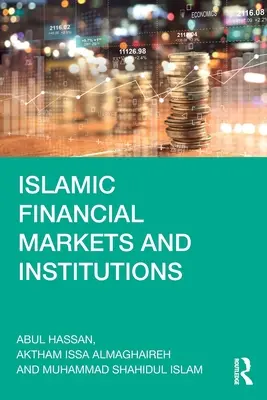 Mercati e istituzioni finanziarie islamiche - Islamic Financial Markets and Institutions