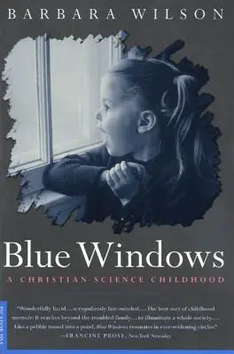 Finestre blu: Un'infanzia di scienza cristiana - Blue Windows: A Christian Science Childhood