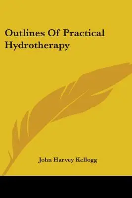 Schemi di idroterapia pratica - Outlines Of Practical Hydrotherapy