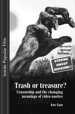 Spazzatura o tesoro: La censura e il significato mutevole dei video nocivi - Trash or Treasure: Censorship and the Changing Meanings of the Video Nasties