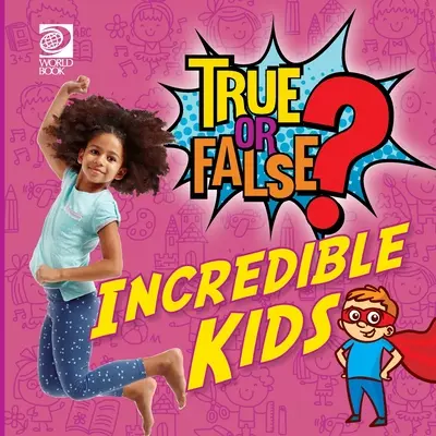Vero o falso? Bambini incredibili - True or False? Incredible Kids