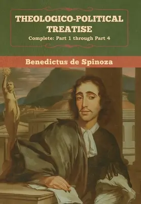 Trattato teologico-politico - (Completo: dalla Parte 1 alla Parte 4) - Theologico-Political Treatise - (Complete: Part 1 through Part 4)