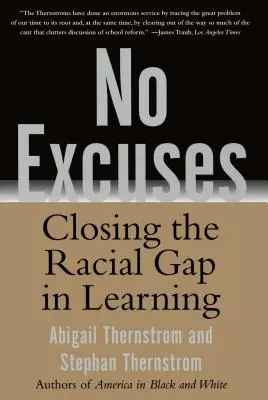 Senza scuse: Colmare il divario razziale nell'apprendimento - No Excuses: Closing the Racial Gap in Learning