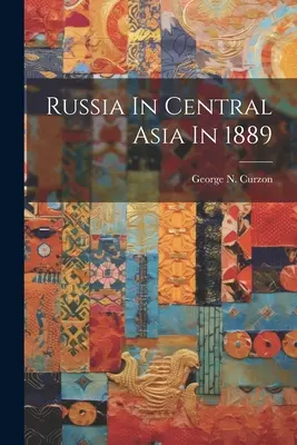La Russia in Asia centrale nel 1889 - Russia In Central Asia In 1889
