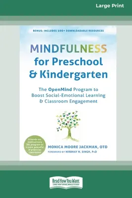 Mindfulness per l'asilo e la scuola materna: Il programma OpenMind per migliorare l'apprendimento socio-emotivo e l'impegno in classe (Edizione a caratteri grandi 16pt) - Mindfulness for Preschool and Kindergarten: The OpenMind Program to Boost Social-Emotional Learning and Classroom Engagement (16pt Large Print Edition