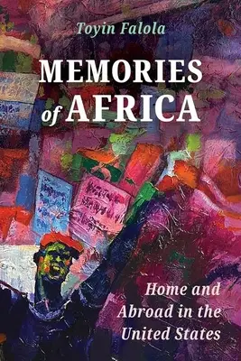 Ricordi dell'Africa: a casa e all'estero negli Stati Uniti - Memories of Africa: Home and Abroad in the United States