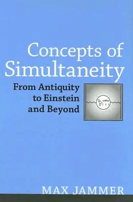 Concetti di simultaneità: Dall'antichità a Einstein e oltre - Concepts of Simultaneity: From Antiquity to Einstein and Beyond
